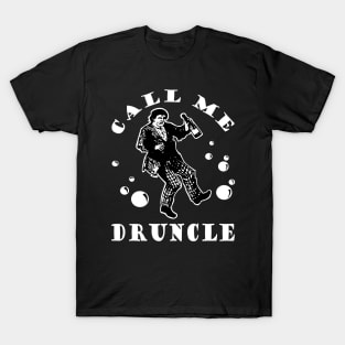 CALL ME DRUNCLE T SHIRTS T-Shirt